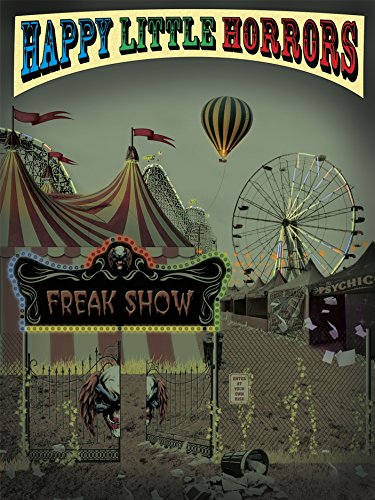 Happy Little Horrors: Freak Show cover
