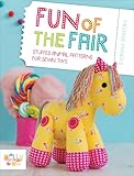 Fun Of The Fair Stuffed Animal Patterns For Sewn Toys English Edition