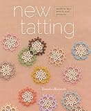 New Tatting Modern Lace Motifs And Projects English Edition