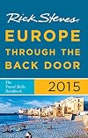 Rick Steves' Europe Through the Back Door 2015