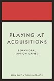 Playing At Acquisitions Behavioral Option Games English Edition