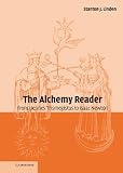 The Alchemy Reader From Hermes Trismegistus To Isaac Newton English Edition