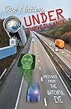 One Nation Under Surveillance Privacy From The Watchful Eye English Edition