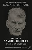 Damned To Fame The Life Of Samuel Beckett English Edition