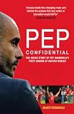 Pep Confidential Inside Pep Guardiolas First Season At Bayern Munich English Edition
