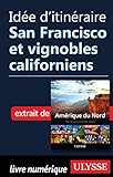 Ide Ditinraire San Francisco Et Vignobles Californiens