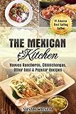 Mexican Kitchen Top 30 Mythical Mouthwatering Street Food And Delicious Mexican Food Which Everyone Would Love English Edition