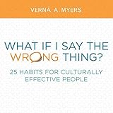 What If I Say The Wrong Thing 25 Habits For Culturally Effective People English Edition