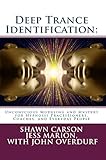 Deep Trance Identification Unconscious Modeling And Mastery For Hypnosis Practitioners Coaches And Everyday People English Edition