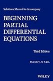 Solutions Manual To Accompany Beginning Partial Differential Equations Pure And Applied Mathematics A Wiley Series Of Texts Monographs And Tracts English Edition