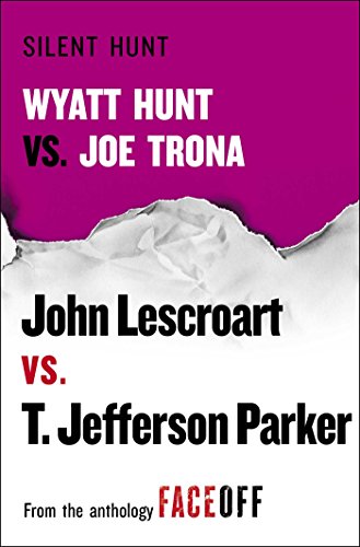 Silent Hunt: Wyatt Hunt vs. Joe Trona (With: T. Jefferson Parker) cover