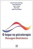 O Toque Na Psicoterapia Massagem Biodinmica Portuguese Edition