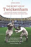 The Secret Life Of Twickenham English Edition