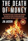 The Death Of Money The Preppers Guide To Surviving Economic Collapse The Loss Of Paper Assets And How To Prepare When Money Is Worthless Barterdollar Shtf Survival Book 2 English Edition