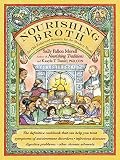 Nourishing Broth An Oldfashioned Remedy For The Modern World English Edition