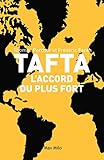 Tafta Les Accords Du Plus Fort Essais Documents Essaisdocument