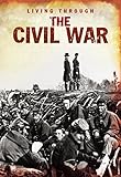 The Civil War Living Through 