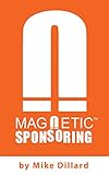 Magnetic Sponsoring How To Attract Endless New Leads And Distributors To You Automatically English Edition