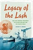 Legacy Of The Lash Race And Corporal Punishment In The Brazilian Navy And The Atlantic World Blacks In The Diaspora English Edition