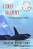 Cold Blood: The Antarctic Murders Trilogy