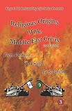 Religous Origins Of The Middle East Crisis From Promise To Crisis To Solution English Edition