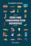 Vers Une Consommation Heureuse