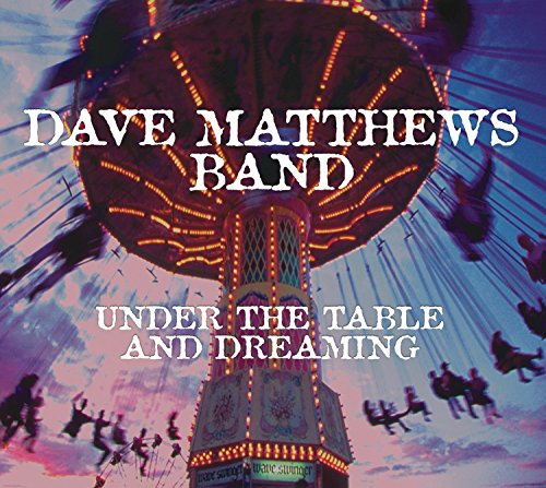 Under the Table and Dreaming (Remastered Deluxe Edition)