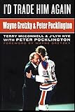 Id Trade Him Again Wayne Gretzky Peter Pocklington English Edition