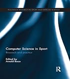 Computer Science In Sport Research And Practice Routledge Research In Sport And Exercise Science English Edition