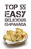 The Top 55 Most Delicious Empanada Recipes In The World English Edition