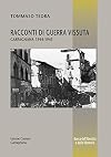 Racconti di guerra vissuta - Garfagnana 1944-45 (Banca dell'Identità e della Memoria Vol. 38) (Italian Edition)