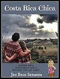 Costa Rica Chica Retiring Early Simplifying My Life Realizing That Less Is Best