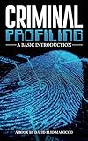 Criminal Profiling A Basic Introduction English Edition