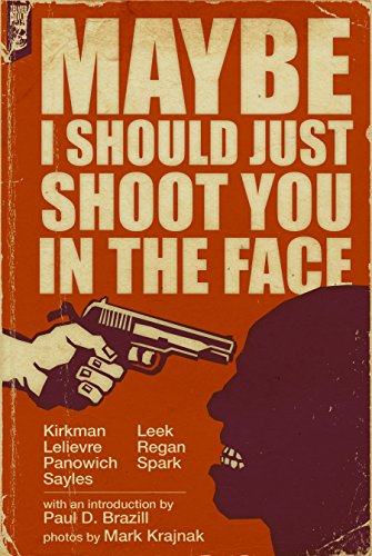 Maybe I Should Just Shoot You In The Face book cover