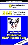 365 California Dmv Car Drivers Permit Written Test Practice Questions Edriving School Us Book 1 English Edition