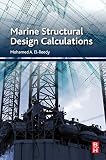 Marine Structural Design Calculations English Edition