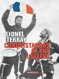 Conquistadors Of The Useless From The Alps To Annapurna English Edition
