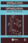 Distillation control, optimization, and tuning fundamentals and strategies