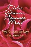Older Women Younger Men New Options For Love And Romance