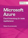Microsoft Azure : cloud-entwicklung für lokale Applikationen