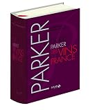 Guide Parker Des Vins De France 7me Dition Actuelle