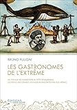 Les Gastronomes De L'extr%C3%AAme