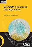 Les Ogm Lpreuve Des Arguments Matire Dbattre Et Dcider
