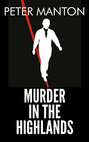 Murder in the Highlands (As: Peter Manton) cover
