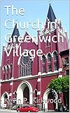 The Church In Greenwich Village English Edition
