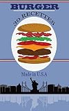 Burger 30 Recettes Made In Usa