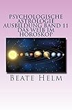 Psychologische Astrologie Ausbildung Band 11 Das Weib Im Horoskop Lilith Und Die Asteroiden Ceres Pallas Athene Vesta Und Juno German Edition