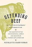 Defending Beef The Case For Sustainable Meat Production English Edition