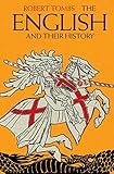 The English And Their History The First Thirteen Centuries English Edition