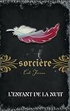 Sorci%C3%A8re: L'enfant De La Nuit